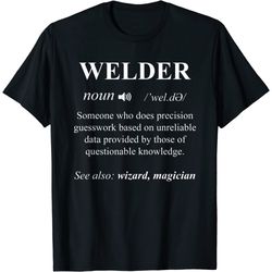 cool welder definition funny noun welding welders gift men t-shirt