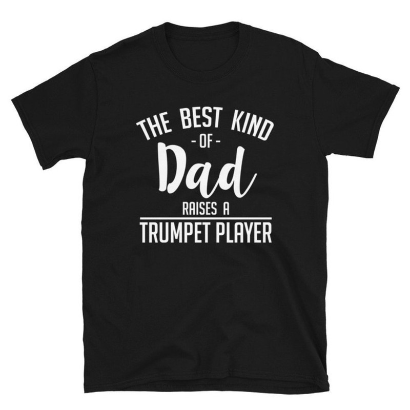 Dad Father Trumpet Player Gift T-Shirt For Man & Woman – Trumpet Teacher Tee.jpg
