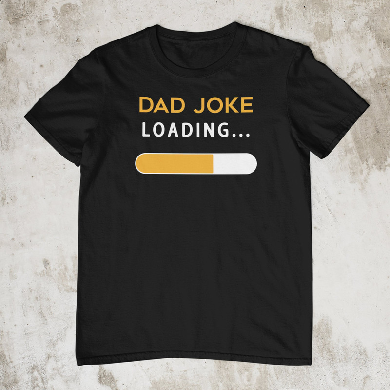 Dad Joke Loading Funny Dad T Shirt, Funny Fathers Day Gift Joke Dad Tee Dad To Be Gift Funny T Shirt For Dad Dad Jokes Father's Day.jpg