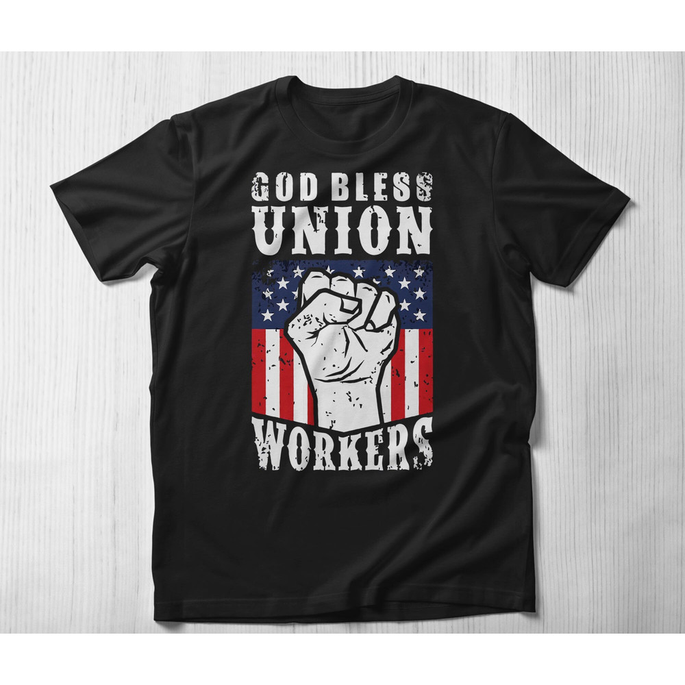 God Bless The Union Workers T Shirt,Vintage Union Strong Labor Day Shirt Workers Unionization Gift Happy Labor Day Shirt Laboring Gift.jpg
