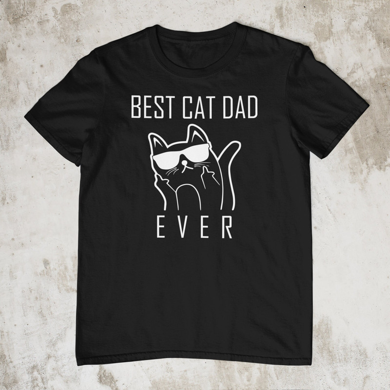 Cat Dad Shirt Best Cat Dad Ever Shirt, Fathers Day Gift for men Funny Shirt Men Cat Shirt Funny Crazy Cat Dad Shirt Cat Lover Gift Shirt.jpg