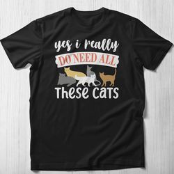cat mom shirt, funny cat shirt cat lover gift for women gifts for cat lovers need all these cats tshirt crazy cat lady k
