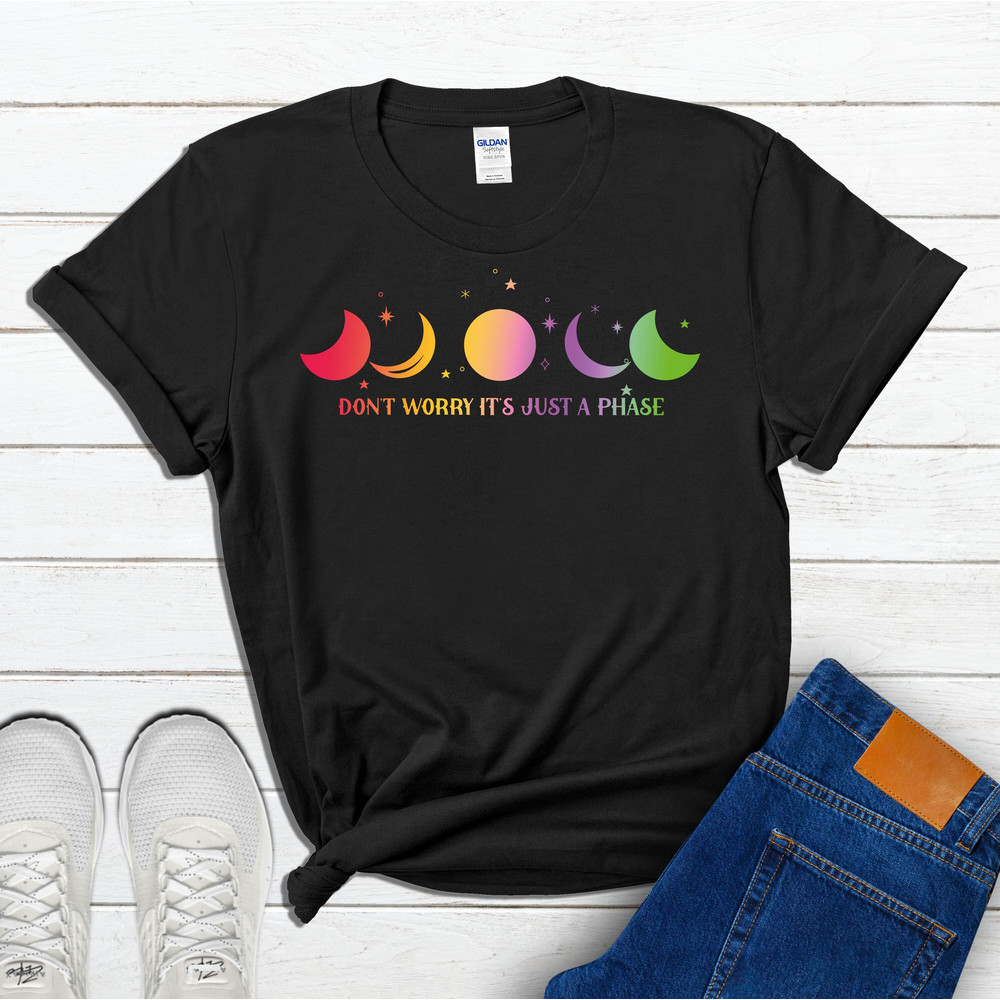 Don't Worry It's Just A Phase Shirt, Moon Shirt, Novelty Shirt, Astrology Shirt, Lunar Cycle, Moon T-shirt, Just A Phase, Astronomy Shirt.jpg