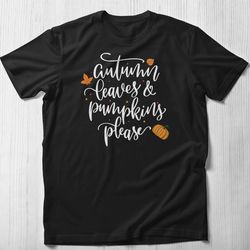 hello autumn shirt, autumn leaves and pumpkins please shirt thanksgiving tee cute fall shirts fall graphic tees women's