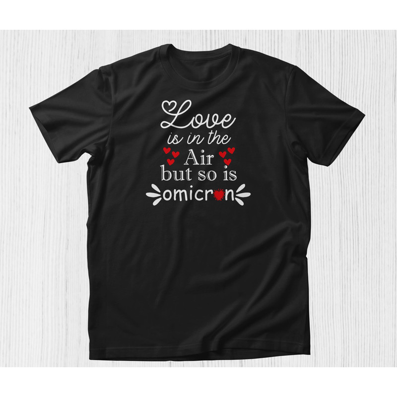 Funny Omicron Valentines Day Gift, Love Is In The Air But So Is Omicron Shirt Omicron Pi Valentine's Day Shirt Quarantine Valentines Shirt.jpg