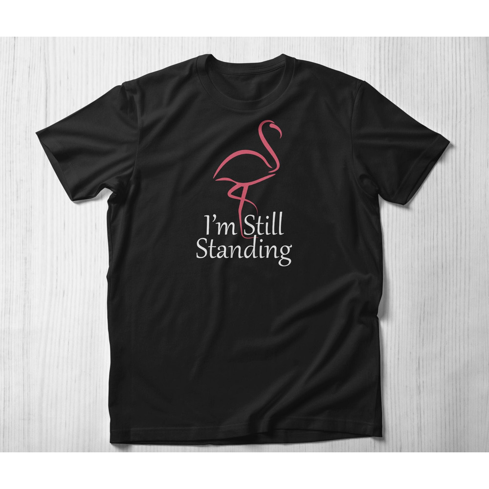 Cancer Shirt I'm Still Standing, Breast Cancer Shirt Cancer Support Team Shirt Survivor TShirt Cancer Warrior T-Shirt, Cancer Awareness Tee.jpg