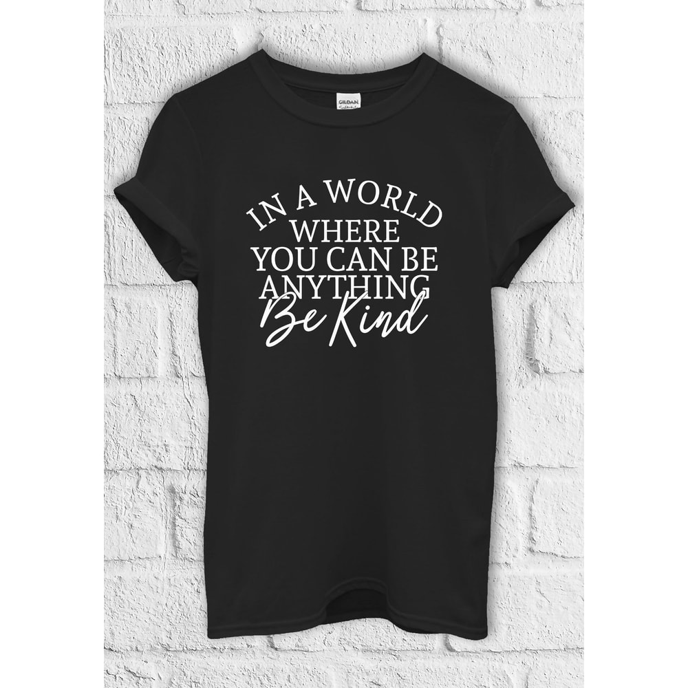 In A World Where Can Be Kind T shirt Hoodie Sweatshirt Jute Bag Kids T shirt Baseball Pullover Men Women Unisex Baggy Boyfriend Shirt 3446.jpg