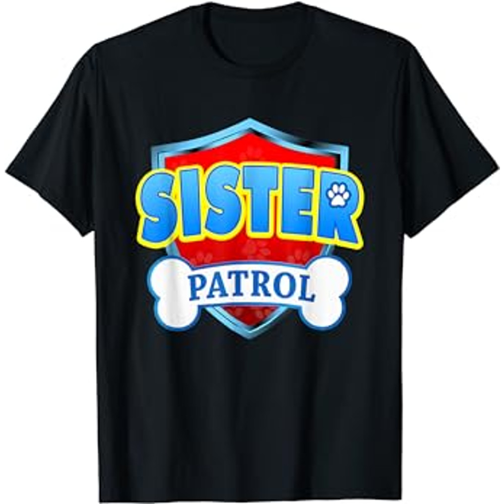 Sister Patrol Dog Funny Gift Birthday Party TShirt.png