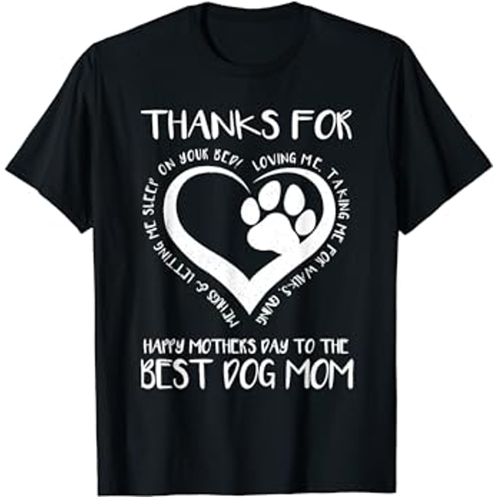 Thanks For Loving Me Happy Mothers Day To The Best Dog Mom.png