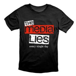 The Media Lies Every Single Day Anti Propaganda Protest T Shirt