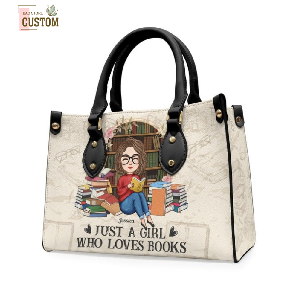 Just A Girl Who Loves Books Personalized Leather Bag, Gift For Reading Lovers, Custom Reading Lovers Leather Bag, Birthday Gift.jpg