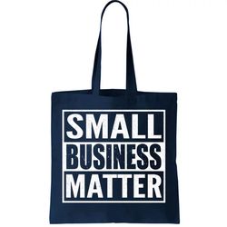 Small Business Matter Tote Bag