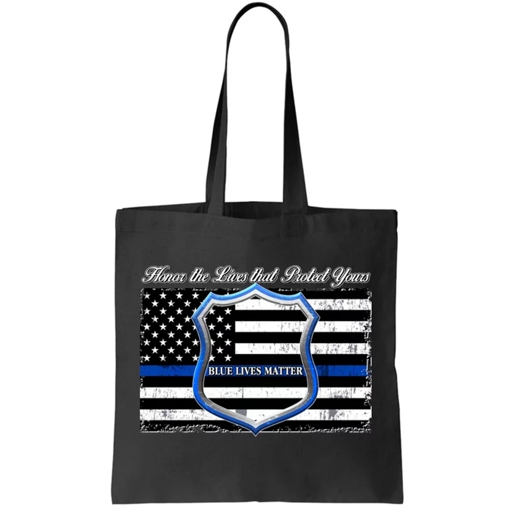 Honor The Lives That Protect Yours Blue Lives Matter Tote Bag.jpg