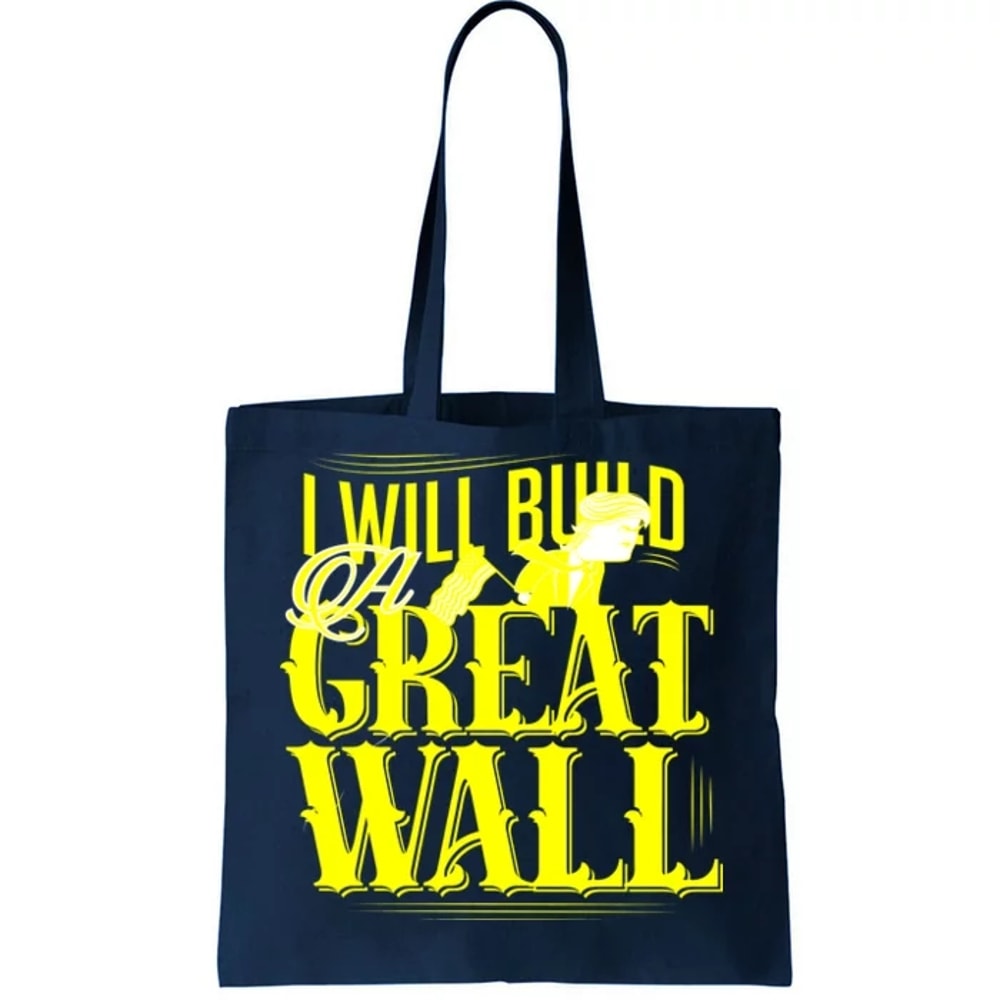 I Will Build A Great Wall - Donald Trump Tote Bag.jpg