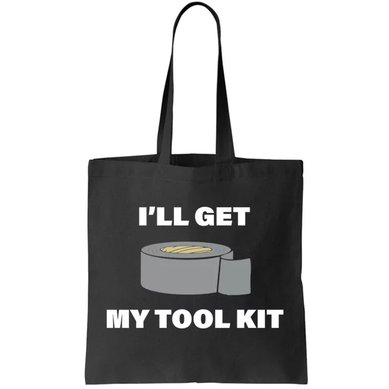 I'll Get My Tool Kit Duck Tape Tote Bag.jpg