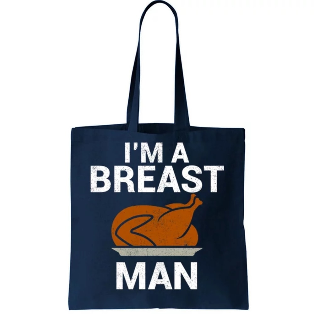 I'm A Breast Man Turkey Tote Bag.jpg
