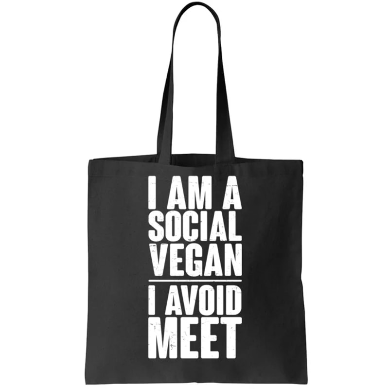 I'm A Social Vegan I Avoid Meet Tote Bag.jpg