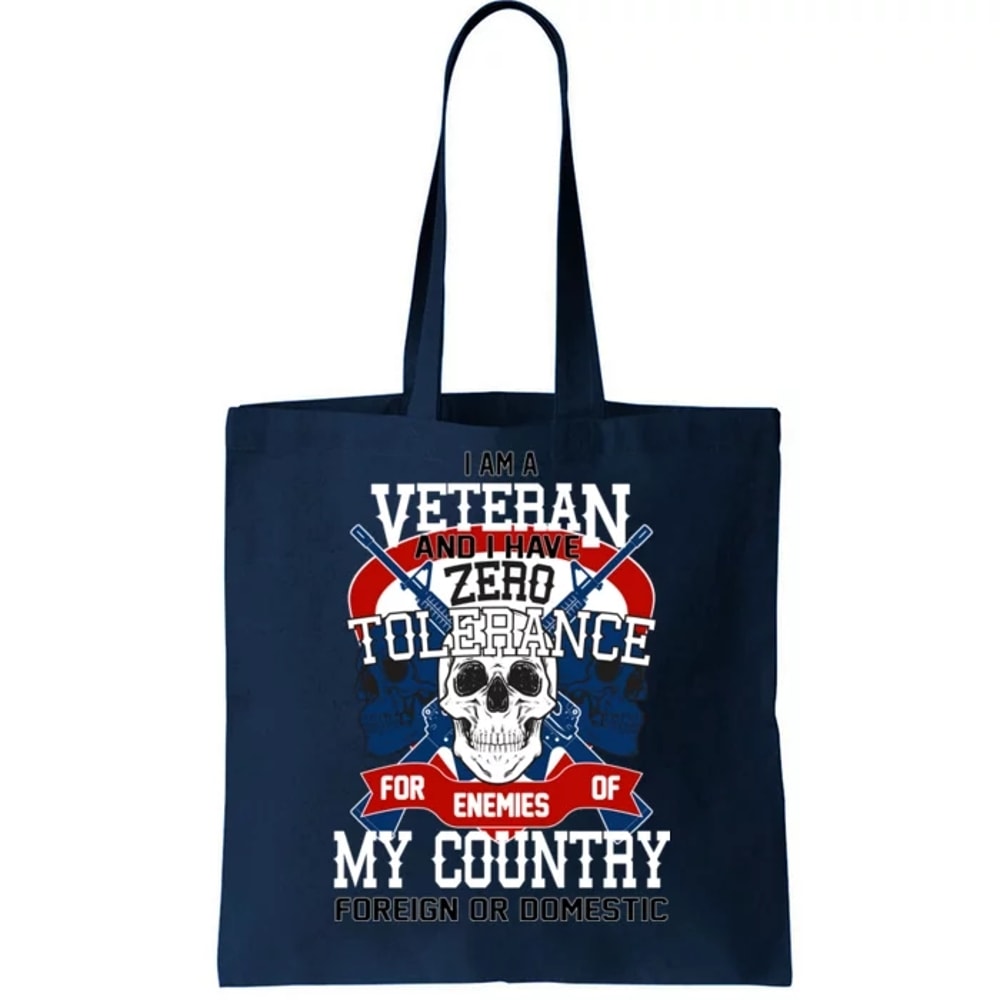 I'm A Veteran With Zero Tolerance Tote Bag.jpg
