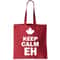 Keep Calm EH Funny Canadian Tote Bag.jpg
