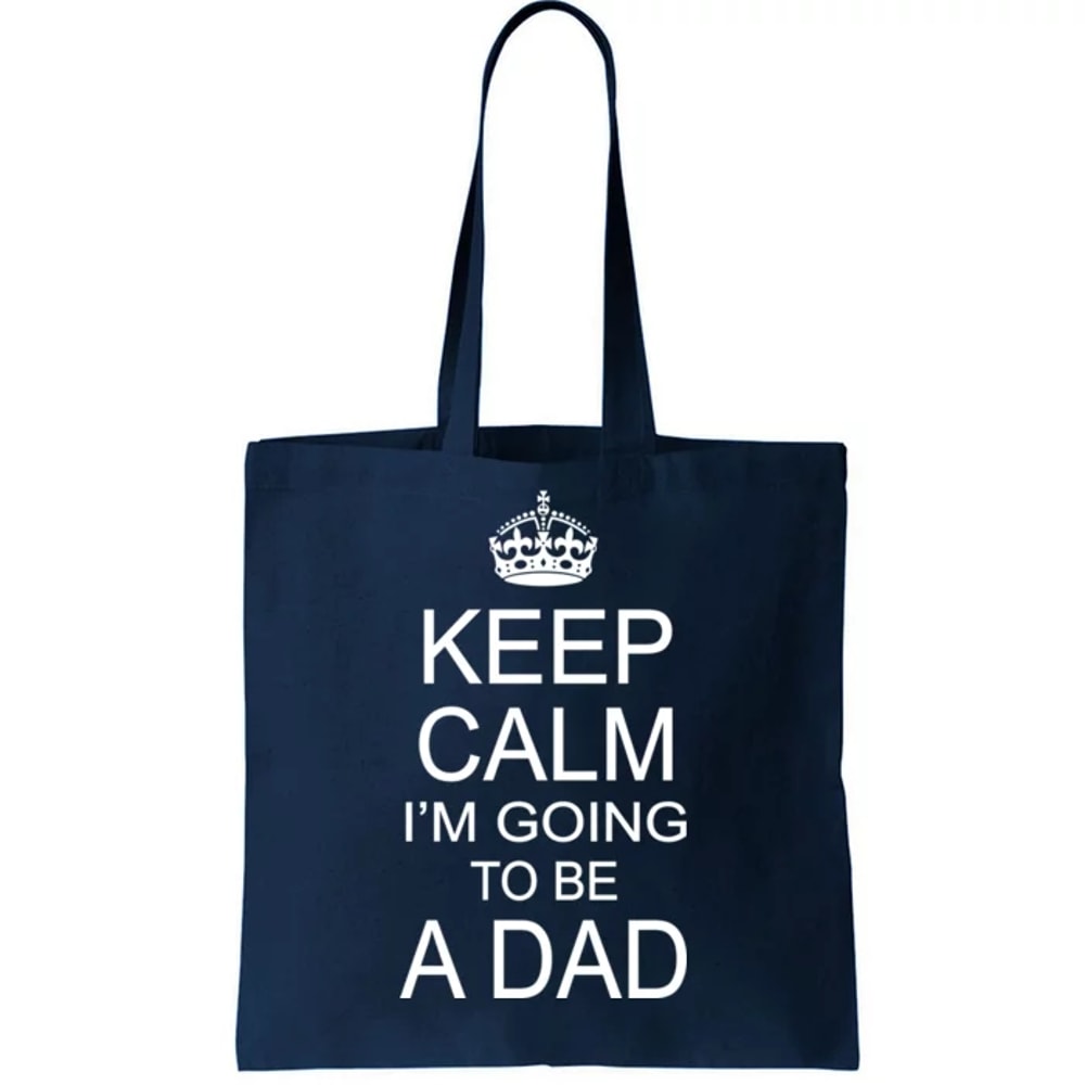 Keep Calm I'm Going to be a Dad Father Tote Bag.jpg