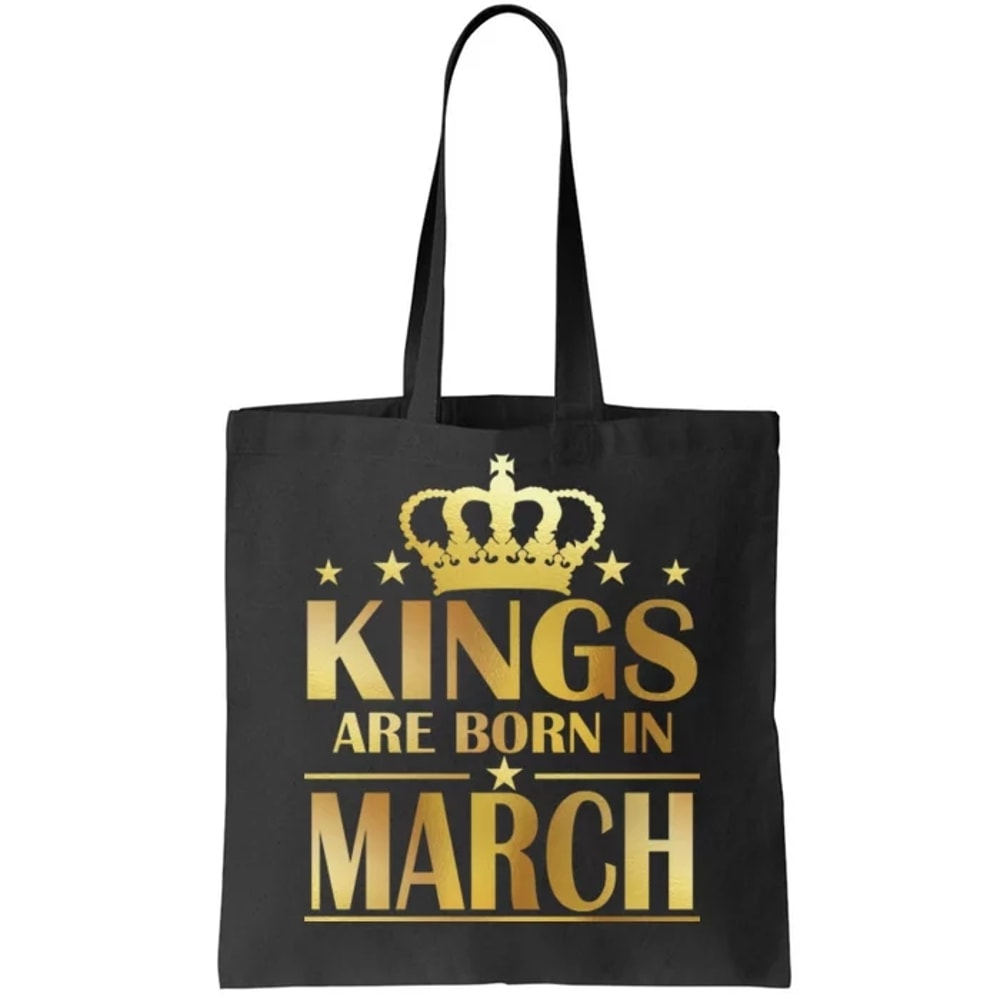 Limited Edition Kings Are Born in March Tote Bag.jpg