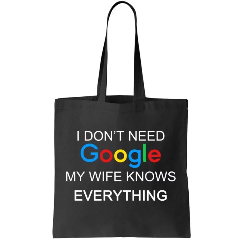 My Wife Knows Everything Funny Tote Bag.jpg
