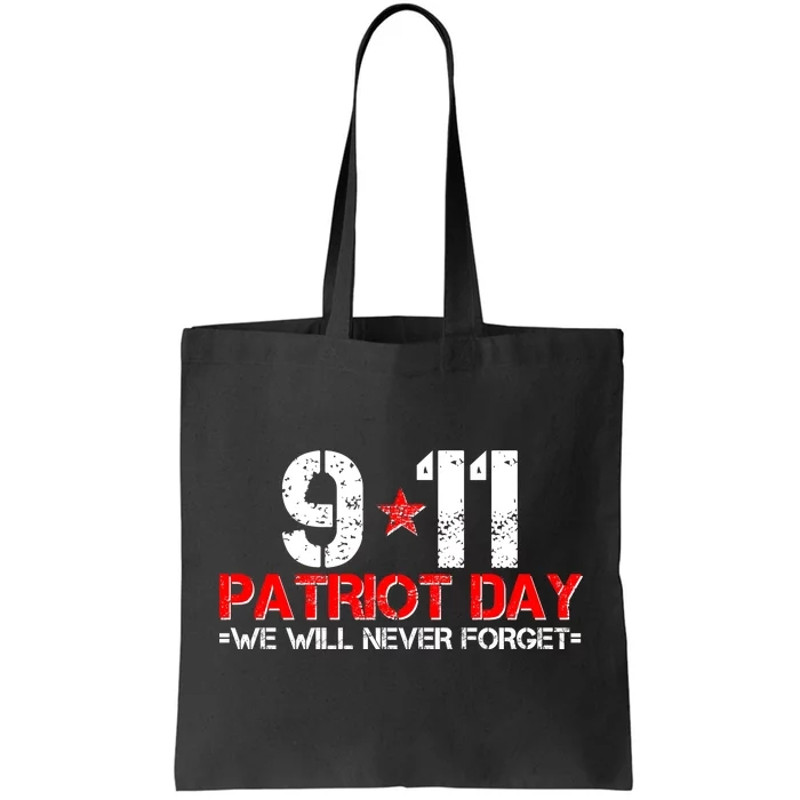 9-11 Patriot Day We Will Never Forget Tote Bag.jpg