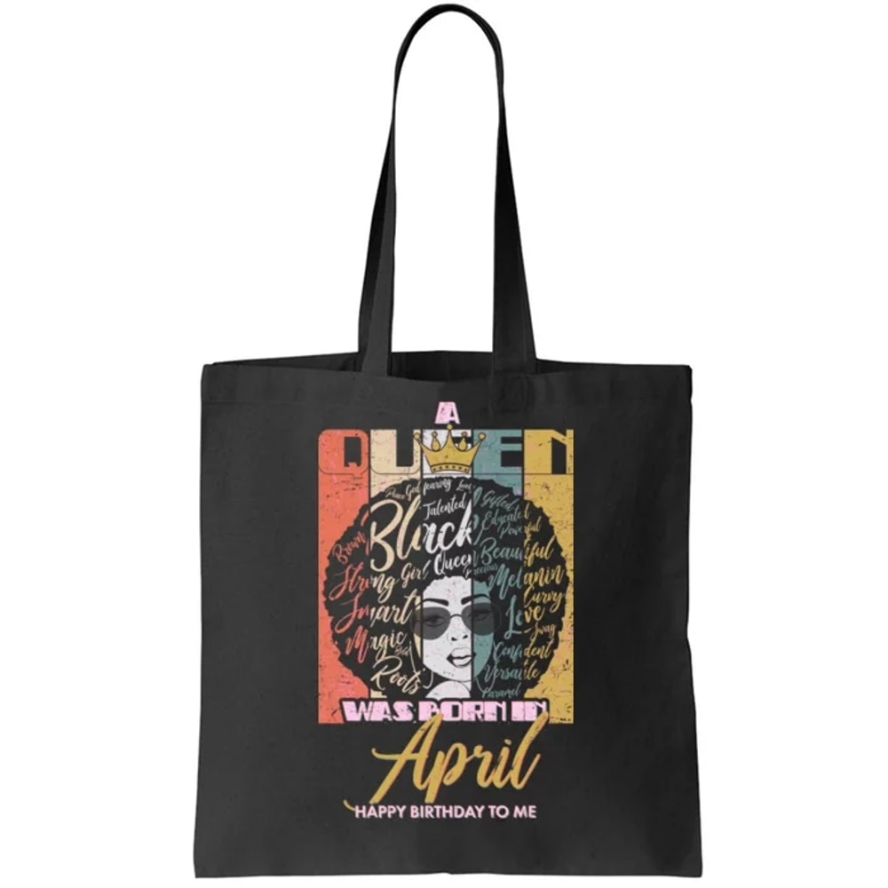 A Queen Was Born In April Tote Bag.jpg