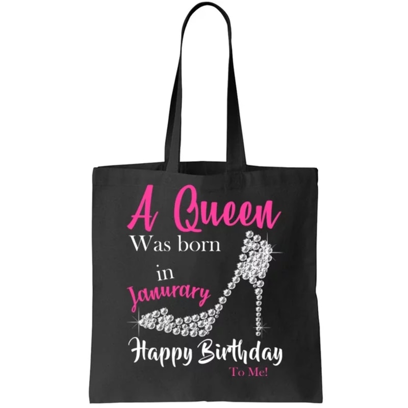 A Queen Was Born In January Birthday Tote Bag.jpg