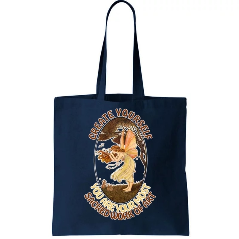 Create Yourself You Are Your Most Sacred Work Of Art Tote Bag.jpg