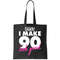 Damn! I Make 90 Look Good Birthday Tote Bag.jpg