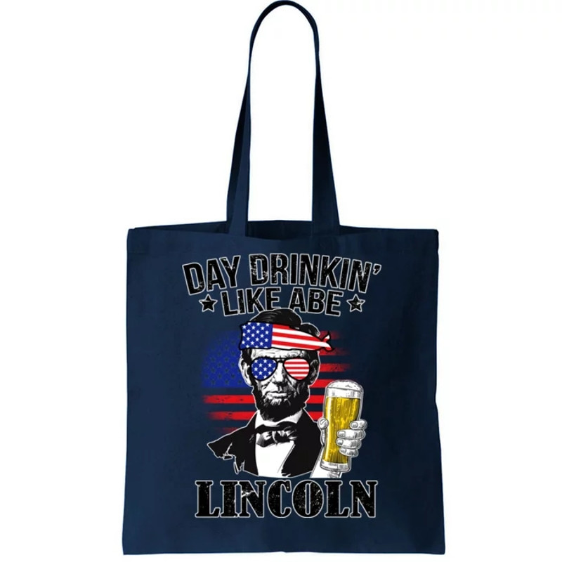 Day Drinkin' Like Abe Lincoln Tote Bag.jpg