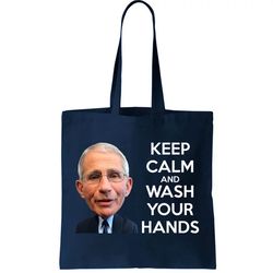 dr fauci keep calm and wash your hands tote bag