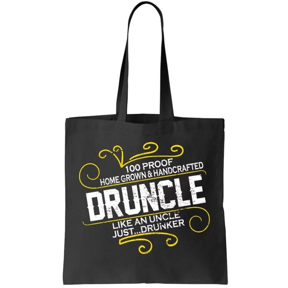 Druncle Like A Uncle Just Drunker Tote Bag.jpg