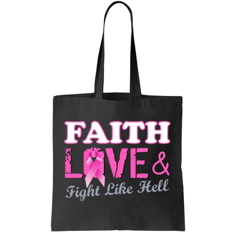 Faith Love & Fight Like Hell Ribbon Breast Cancer Tote Bag.jpg