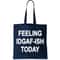 Feeling IDGAF-Ish Today Tote Bag.jpg