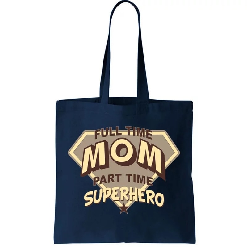 Full Time Mom Part Time Superhero Tote Bag.jpg