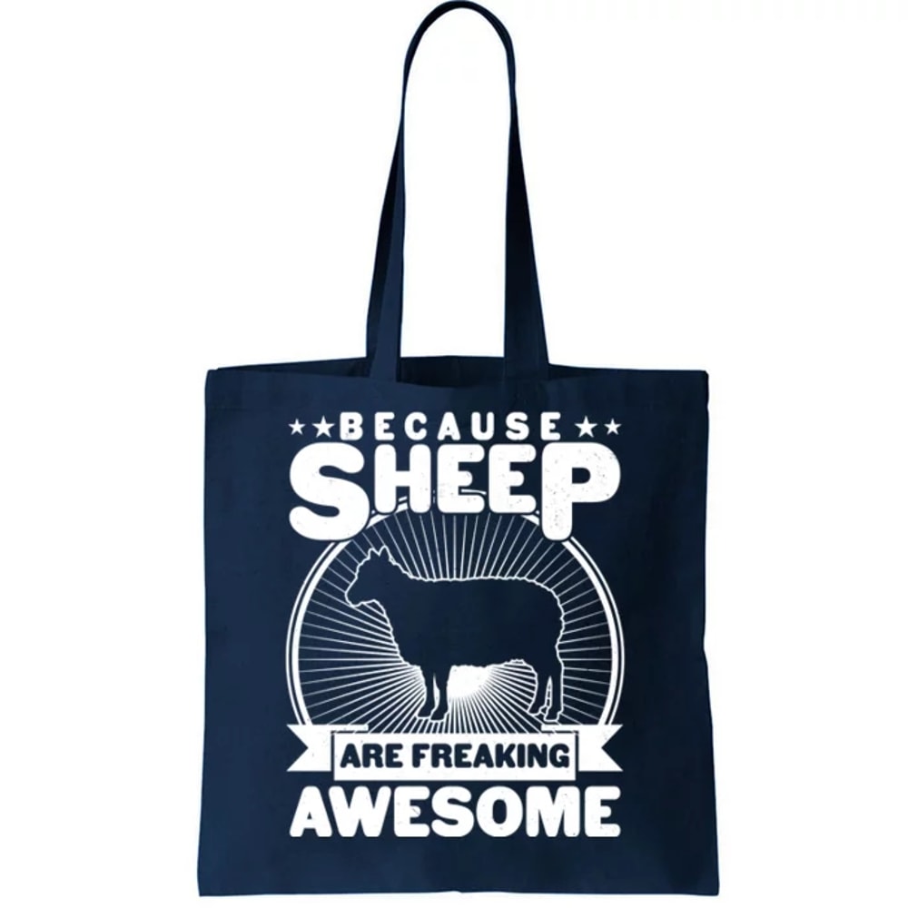Funny Because Sheep Are Freaking Awesome Tote Bag.jpg