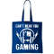 Funny Can't Hear You I'm Gaming Tote Bag.jpg
