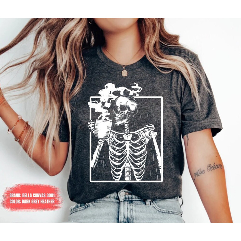 Coffee Shirt Mom Shirt Teacher Shirt Halloween Skeleton Shirt Gift for Coffee Lover Coffee Drinker Shirt Mother's Day Gift Mom Nurse Shirt.jpg