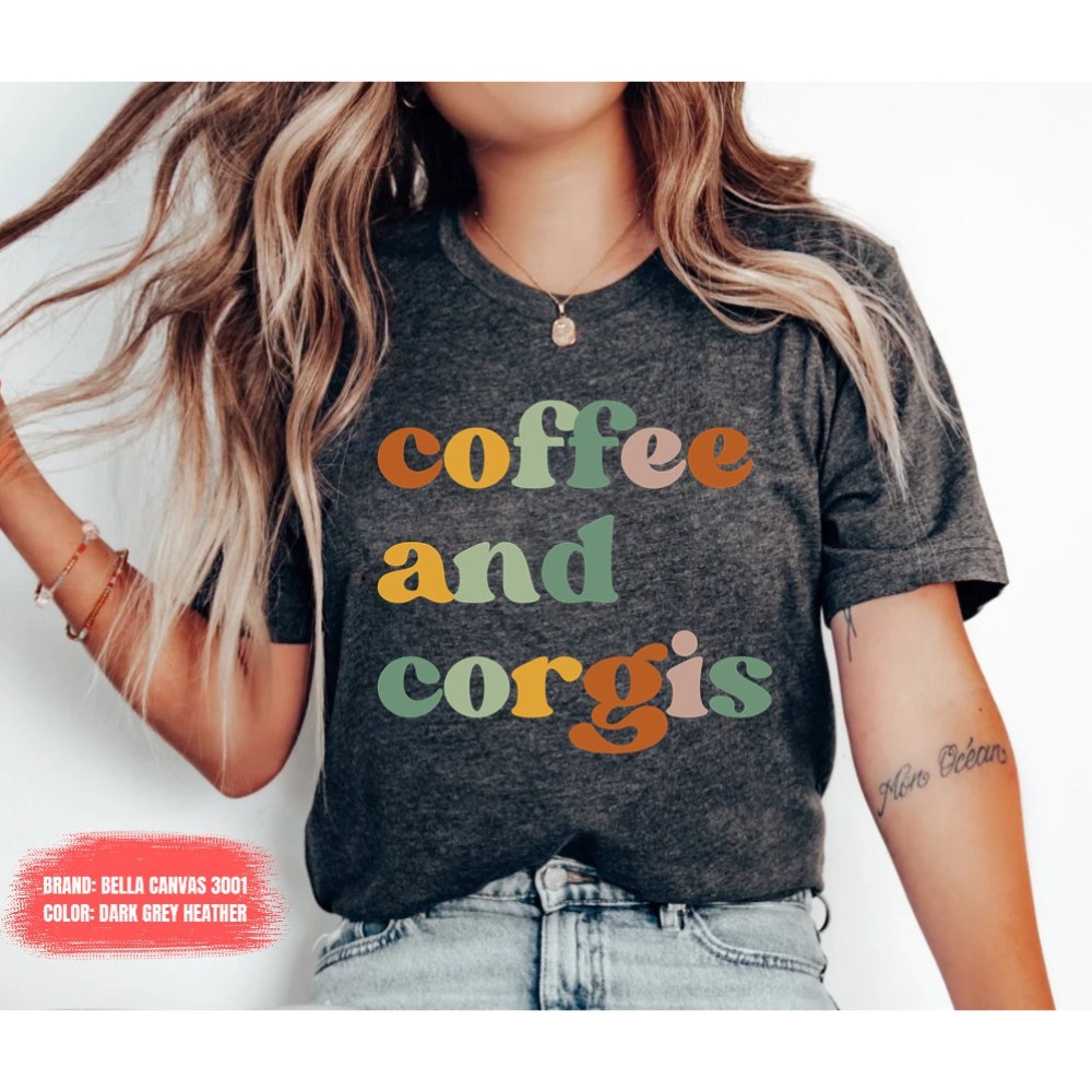 Corgi shirt corgi dog Corgi Gift Corgi Mom Shirt Corgi gift Corgi Clothing Corgi Mom Corgi Tee Corgi Shirts OK.jpg