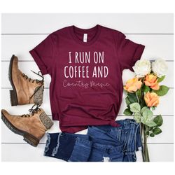 country shirts cowgirl shirts southern shirt line dance i run on coffee  country music unisex shirt  coffee shirt countr
