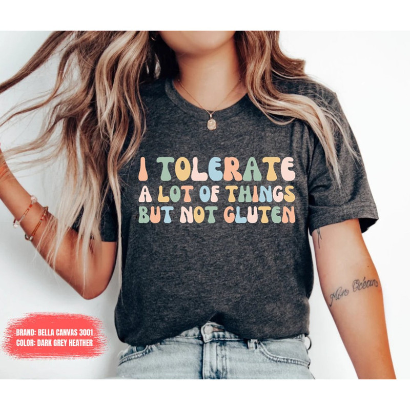 Funny Gluten Free Shirt, Gluten Tshirt, Coeliac T-Shirt, Gluten Free Diet Shirt, Food Intolerance Tee, Funny Mom Shirt, Annoyed Shirt 1.jpg