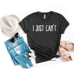i just cant shirt not today tee say no to everything i cant today introvert i said no tee i cant people today