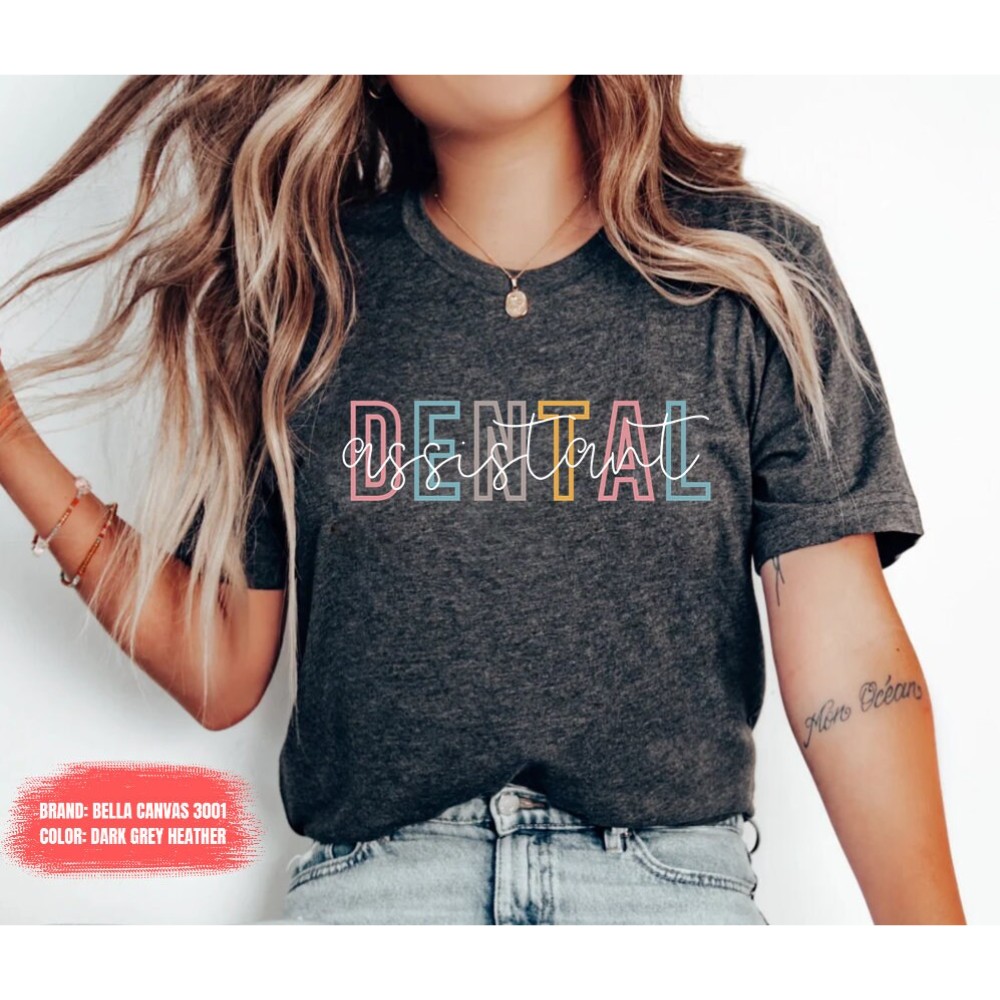 Dental Assistant Shirt, Gift for Dental Hygeinist, Dental Assistant Student Dental Hygiene Shirts Tshirt Dentist Assistant Gifts.jpg