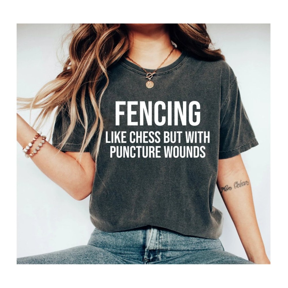 Fencing Like Chess But With Puncture Wounds Unisex Shirt - Fencing Shirt Fencing Sword Fencing Gift For Fencers Fencing Instructor.jpg
