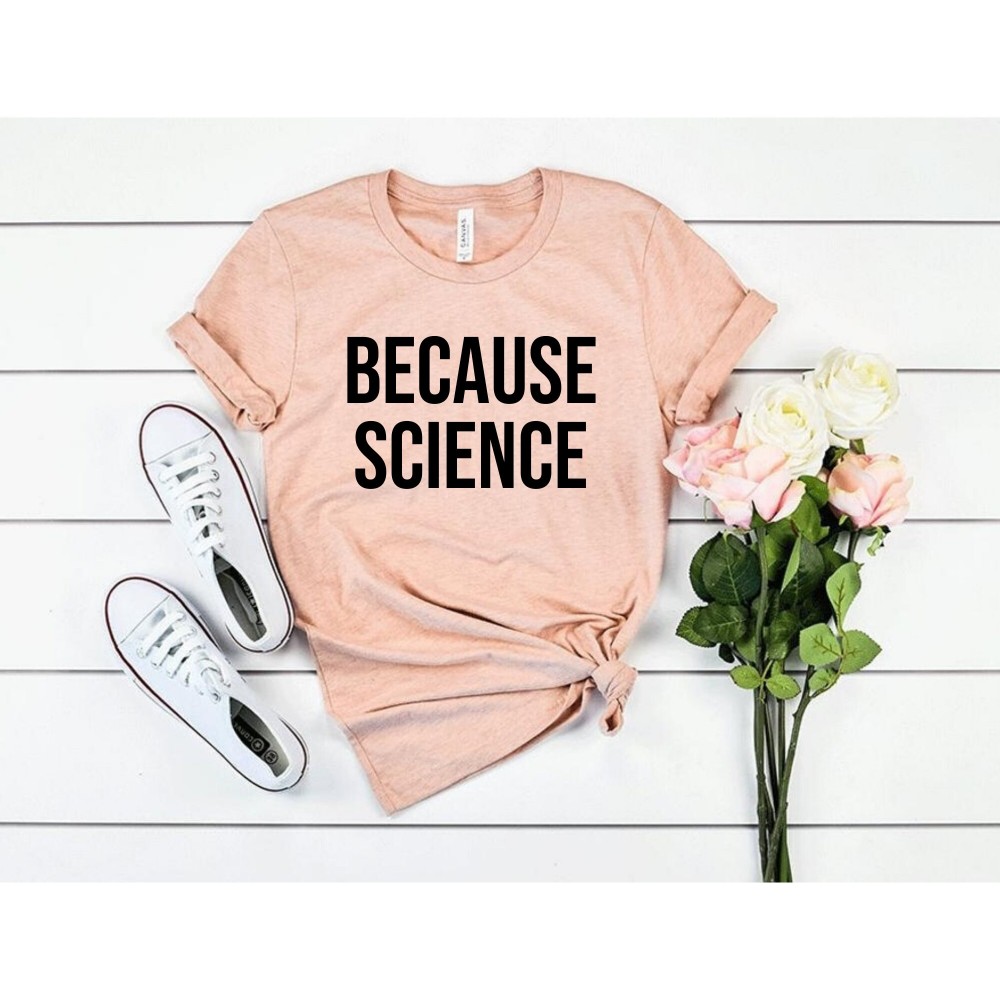 Funny Science Shirt Scientist Shirt Scientist Gift Science t-shirt Science Lover Nerdy Shirt Geek Shirt Liberal Shirt Science March 1.jpg