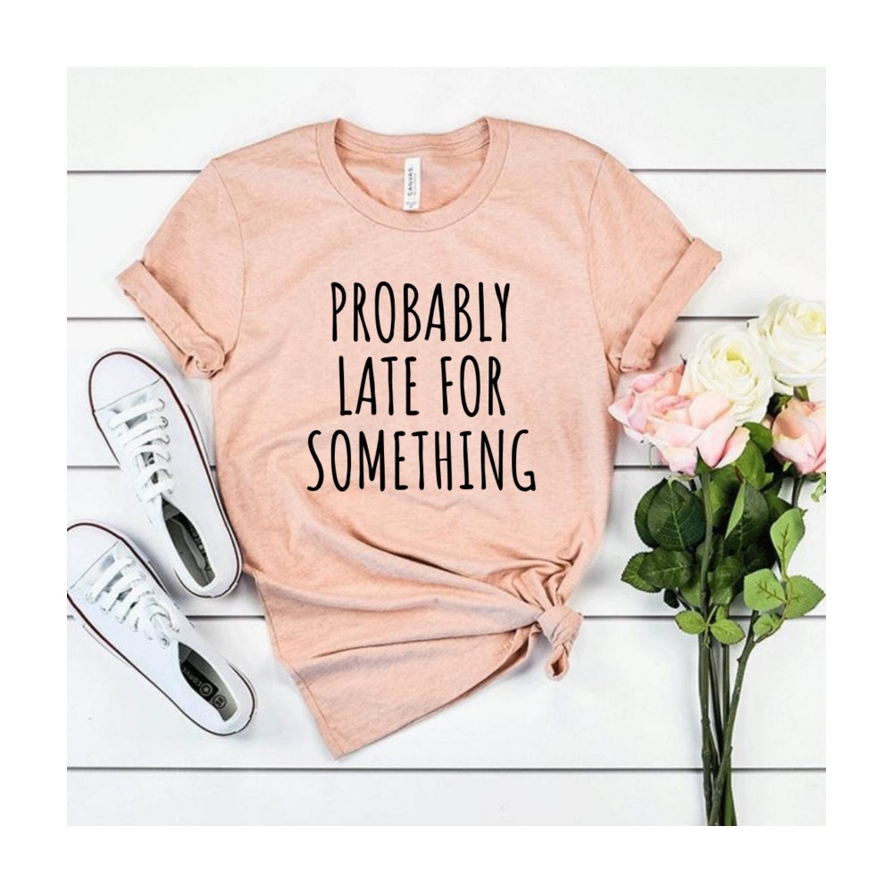 Funny Shirt, Funny Mom Shirt, Funny sayings shirt, Mom Shirt, Late shirt Workout Shirt, Gift for her, Social worker shirt, best friend OK.jpg