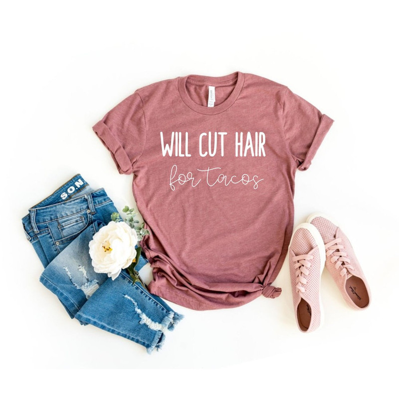 Hair Dresser Gift Hairstylist Shirt Hairdresser Shirt Will Cut Hair For Tacos Hair Stylist Shirt Hair Dresser Shirt Hair Stylist Gift.jpg