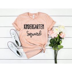 kindergarten teacher shirt kindergarten teacher gift back to school teacher group shirts teacher appreciation gift teach